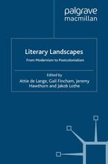 Literary Landscapes From Modernism To Postcolonialism Attie De Lange