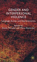 Gender And Interpersonal Violence Language Action And Representation Karen Throsby