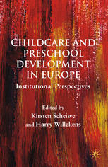Childcare And Preschool Development In Europe Institutional Perspectives Kirsten Scheiwe