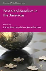 Postneoliberalism In The Americas Laura Macdonald Arne Ruckert Eds