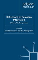 Reflections On European Integration 50 Years Of The Treaty Of Rome David Phinnemore