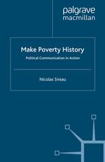 Make Poverty History Political Communication In Action Nicolas Sireau Auth