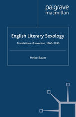 English Literary Sexology Translations Of Inversion 18601930 Heike Bauer Auth
