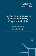 Exchange Rates Currency Crisis And Monetary Cooperation In Asia Ramkishen S Rajan Eds
