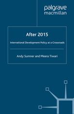 After 2015 International Development Policy At A Crossroads Andy Sumner
