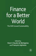 Finance For A Better World The Shift Toward Sustainability Henriclaude De Bettignies