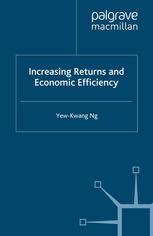 Increasing Returns And Economic Efficiency Yewkwang Ng Auth