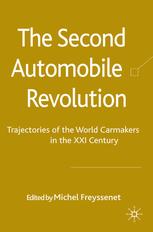The Second Automobile Revolution Trajectories Of The World Carmakers In The 21st Century Michel Freyssenet