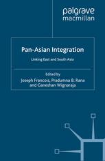 Panasian Integration Linking East And South Asia Joseph Francois
