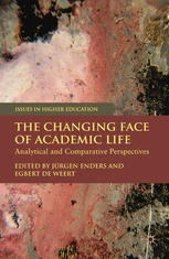 The Changing Face Of Academic Life Analytical And Comparative Perspectives Jrgen Enders