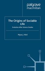 The Origins Of Sociable Life Evolution After Science Studies Myra J Hird Auth