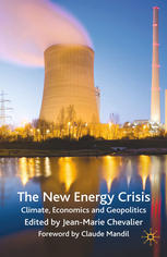 The New Energy Crisis Climate Economics And Geopolitics Jeanmarie Chevalier Eds