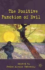 The Positive Function Of Evil Pedro Alexis Tabensky Eds