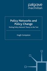 Policy Networks And Policy Change Putting Policy Network Theory To The Test Hugh Compston Auth