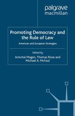 Promoting Democracy And The Rule Of Law American And European Strategies Amichai Magen