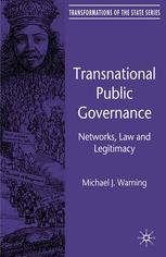 Transnational Public Governance Networks Law And Legitimacy Michael J Warning Auth