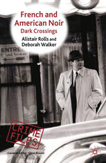 French And American Noir Dark Crossings Alistair Rolls Deborah Walker Auth