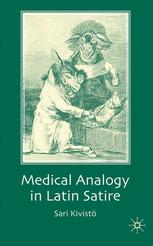 Medical Analogy In Latin Satire Sari Kivist Phd Auth