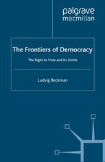 The Frontiers Of Democracy The Right To Vote And Its Limits Ludvig Beckman Auth