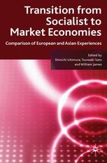 Transition From Socialist To Market Economies Comparison Of European And Asian Experiences Shinichi Ichimura