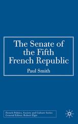 The Senate Of The Fifth French Republic Paul Smith Auth