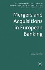 Mergers And Acquisitions In European Banking Franco Fiordelisi Auth
