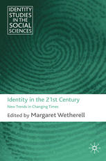 Identity In The 21st Century New Trends In Changing Times Margaret Wetherell Eds