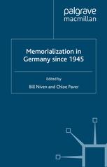 Memorialization In Germany Since 1945 Bill Niven Chloe Paver Eds