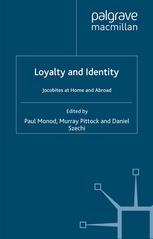Loyalty And Identity Jacobites At Home And Abroad Paul Monod