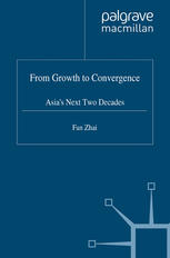 From Growth To Convergence Asias Next Two Decades Fan Zhai Eds