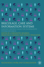 Bricolage Care And Information Claudio Ciborras Legacy In Information Systems Research Chrisanthi Avgerou