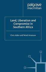Land Liberation And Compromise In Southern Africa Chris Alden