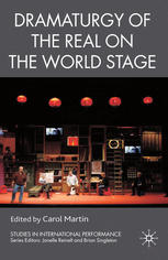 Dramaturgy Of The Real On The World Stage Carol Martin