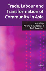 Trade Labour And Transformation Of Community In Asia Michael Gillan