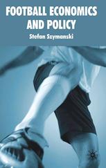 Football Economics And Policy Stefan Szymanski Auth