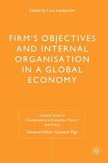 Firms Objectives And Internal Organisation In A Global Economy Positive And Normative Analysis Luca Lambertini Eds