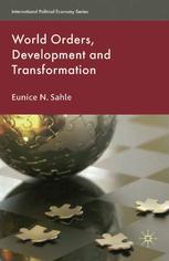 World Orders Development And Transformation Eunice N Sahle Auth