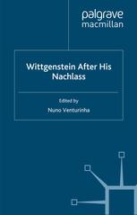 Wittgenstein After His Nachlass Nuno Venturinha Eds