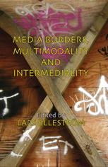Media Borders Multimodality And Intermediality Lars Ellestrm Eds