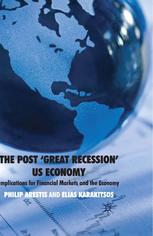 The Post Great Recession Us Economy Implications For Financial Markets And The Economy 2nd Edition Philip Arestis