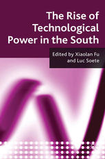 The Rise Of Technological Power In The South Xiaolan Fu Luc Soete Eds
