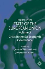 Report On The State Of The European Union Volume 3 Crisis In The Eu Economic Governance Jeanpaul Fitoussi
