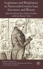 Legitimacy And Illegitimacy In Nineteenthcentury Law Literature And History Margot Finn