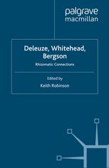 Deleuze Whitehead Bergson Rhizomatic Connections Keith Robinson Eds