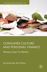 Consumer Culture And Personal Finance Money Goes To Market Jacqueline Botterill Auth