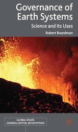 Governance Of Earth Systems Science And Its Uses Robert Boardman Auth