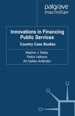 Innovations In Financing Public Services Country Case Studies Stephen J Bailey