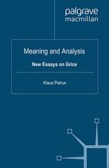 Meaning And Analysis New Essays On Grice Klaus Petrus Eds