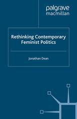 Rethinking Contemporary Feminist Politics Jonathan Dean Auth