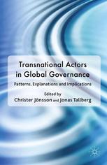 Transnational Actors In Global Governance Patterns Explanations And Implications Christer Jnsson